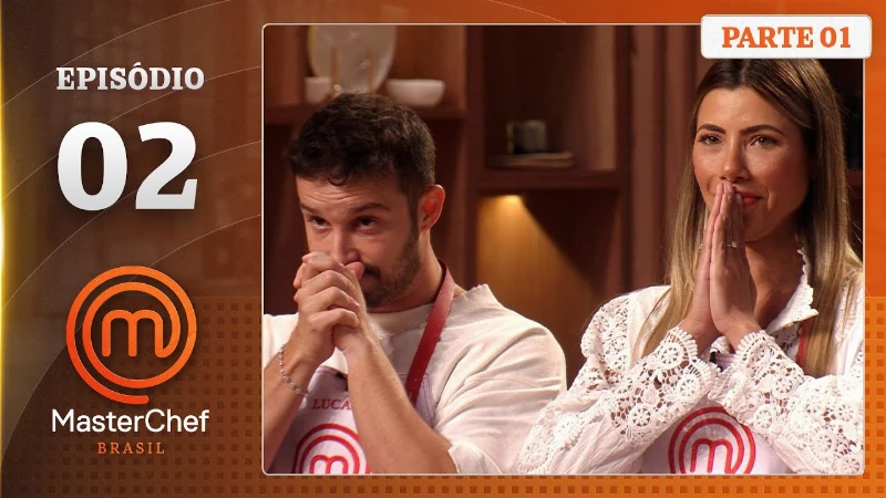 MasterChef Brasil 2025 Episódio 2 – Assista ao episódio completo aqui